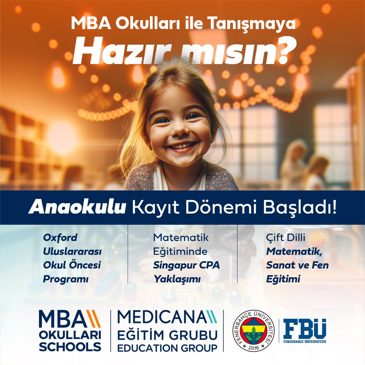 Medicana Eğitim Grubu MBA Okullarında Anaokulu Kayıt Dönemi Başladı.

#MBAOkulları #MedicanaEğitimGrubu #MBAYenilikçiEğitimEkosistemi #BaşarıTasarımı