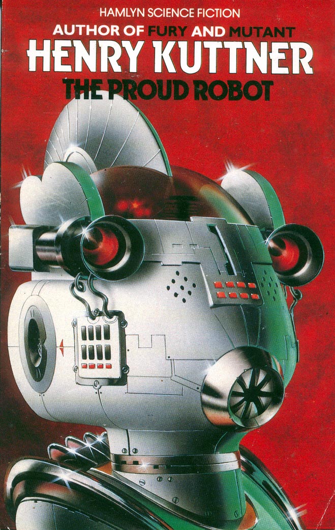 mavmaramis's tweet photo. Henry Kuttner, The Proud Robot, Hamlyn, 1983. Cover: Chris Moore. #BookCover #HenryKuttner #LewisPadgett #ChrisMoore #Hamlyn #robot #TerranTradeAuthority @thatsgoodweb @afrocosmist @retroscifiart @doberes https://t.co/eiQRFOWcGG