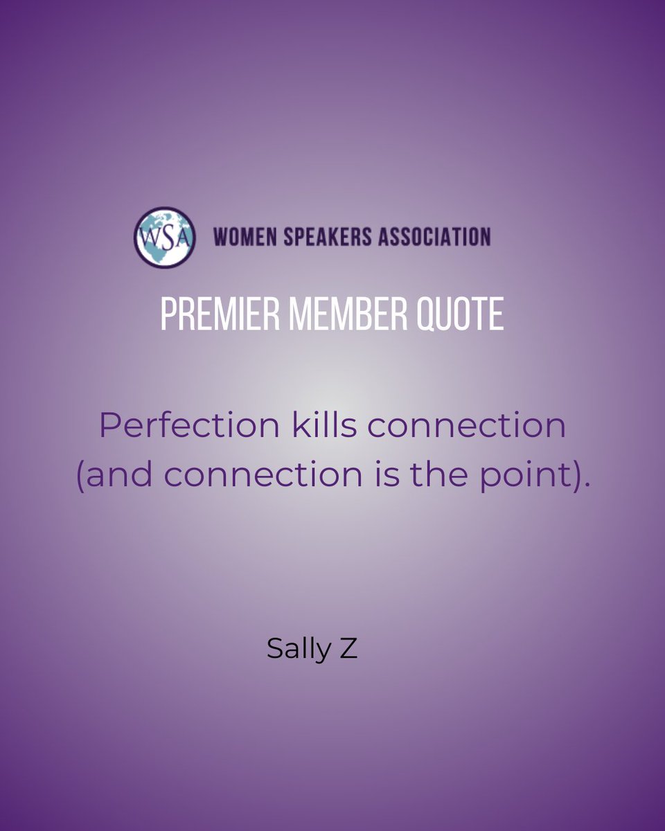 WomenSpeakAssoc's tweet photo. Perfection kills connection (and connection is the point). - Sally Z
#WSAPremierMember #WomenSpeakersAssociation #quote https://t.co/kZ7HsCsH9d