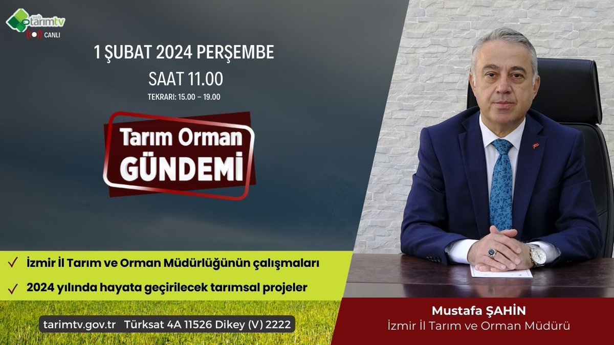 izmirtarim's tweet photo. İl Müdürümüz @MstafaSahin44 , 1 Şubat 2024 Perşembe günü saat 11:00 da Tarım TV'de,  "Tarım Orman Gündemi" programına canlı yayın konuğu oluyor. İzlemeniz dileğiyle...
#TürkiyeYüzyılı 
#TarımınYüzyılı 
@ibrahimyumakli 
@drsuleymanelban 
@TCTarim
@izmirvaliligi 
@tarimtv https://t.co/ytiDpNdVHw