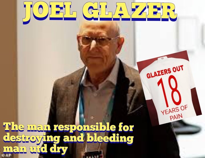Get out Joel 
#GlazersOut 
#GlazersSellNOW 
#GlazersAreVileVermin 
#GlazerSCUMOUT