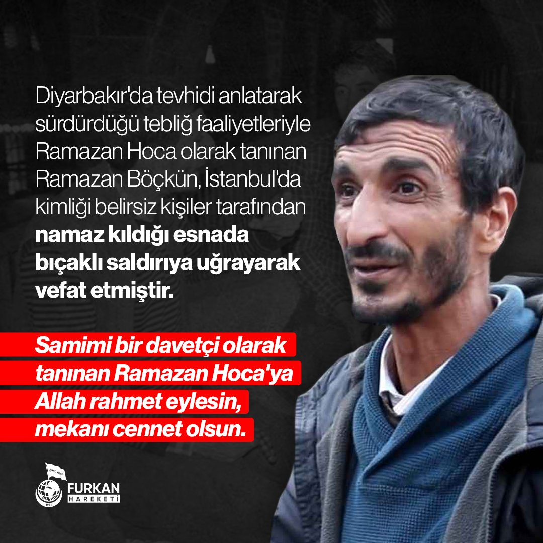 Diyarbakır'da tevhidi anlatarak sürdürdüğü tebliğ faaliyetleriyle Ramazan Hoca olarak tanınan Ramazan Böçkün, İstanbul'da kimliği belirsiz kişiler tarafından namaz kıldığı esnada bıçaklı saldırıya uğrayarak vefat etmiştir. Samimi bir davetçi olarak tanınan Ramazan Hoca'ya Allah…