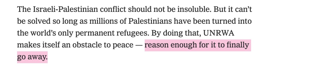 Every day this country gets more twisted. Today, as Gazans literally starve to death, the NYT publishes Bret Stephens calling for ABOLISHING the relief agency keeping them alive. I know he's always been monstrous but incredible that liberal editors publish something this warped.
