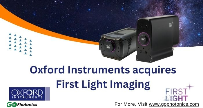 gophotonics's tweet image. Oxford Instruments Announces Acquisition of First Light Imaging

Read More ow.ly/8CHY50Qwcg8

#OxfordInstruments #FirstLightImaging #acquire #scientific #camera #infrared #visible #imaging #astronomy #life #Science #market #Growth #Insights #INDUSTRY #photonics #news