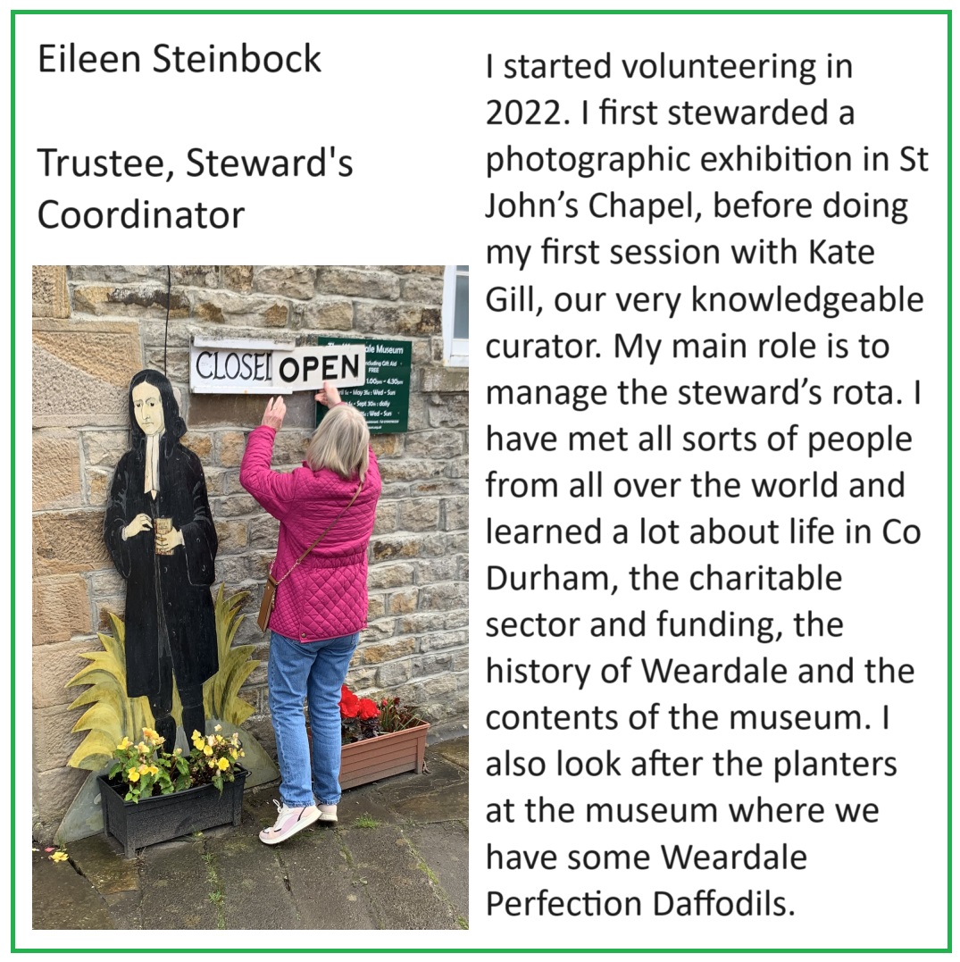 Next in our Meet the Team series is Trustee and Steward's Coordinator Eileen Steinbock. Eileen organises the steward's rota, and is a primary contact for stewards. To find out more about joining our team email Eileen: eileen.steinbock@weardalemuseum.org.uk