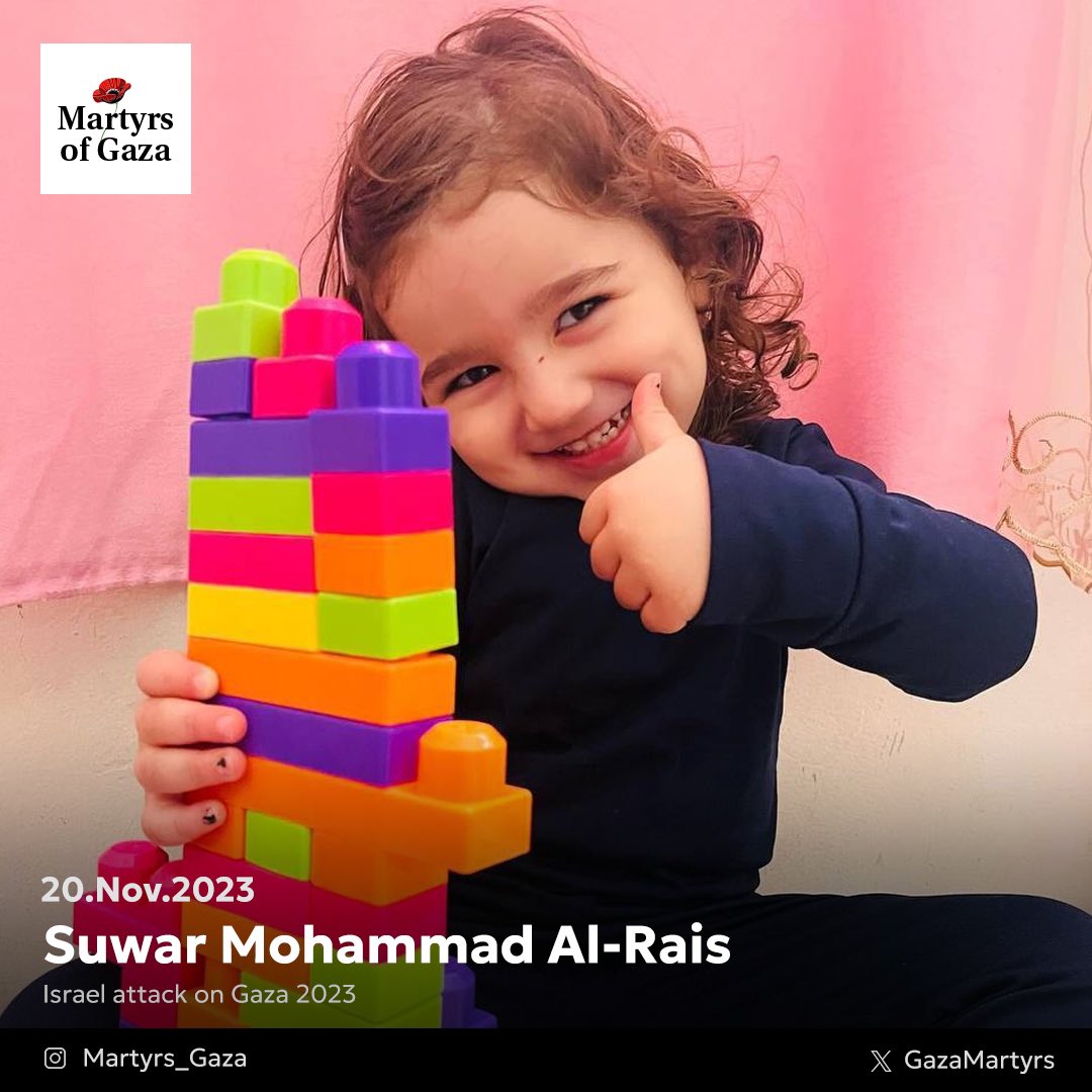 GazaMartyrs's tweet photo. Suwar and Suleen Mohammad Al-Rais, 3 years old

The war came while I was far away from them, traveling to Egypt for treatment. They were in the arms of their mother, and I would call them every day to check on my beloved souls and my heart. On November 1, 2023, they were displaced from Gaza to Khan Yunis and settled in the city of Hamad.

On November 20, an F16 aircraft targeted their house, and Suwar, the beloved, and Suleen, the beloved, along with two of their aunts, were martyred. Suwar's beautiful body was torn into pieces, while Suleen, the beloved, lost half of her head along with parts of her body injured by shrapnel.

I only had these two beautiful, innocent girls, the loves of my heart and soul, and everything beautiful in my life. They were the most beloved to my soul, the essence of my heart and spirit, the sanctuary of my mind, and the oxygen to my body. They were martyred, and I was deprived of them, and my heart tears apart at their loss. I didn't even have the chance to bid them farewell or look at them with a parting glance.

Suwar and Suleen were martyred in an Israeli airstrike on the house they had taken refuge in on November 20, 2023.