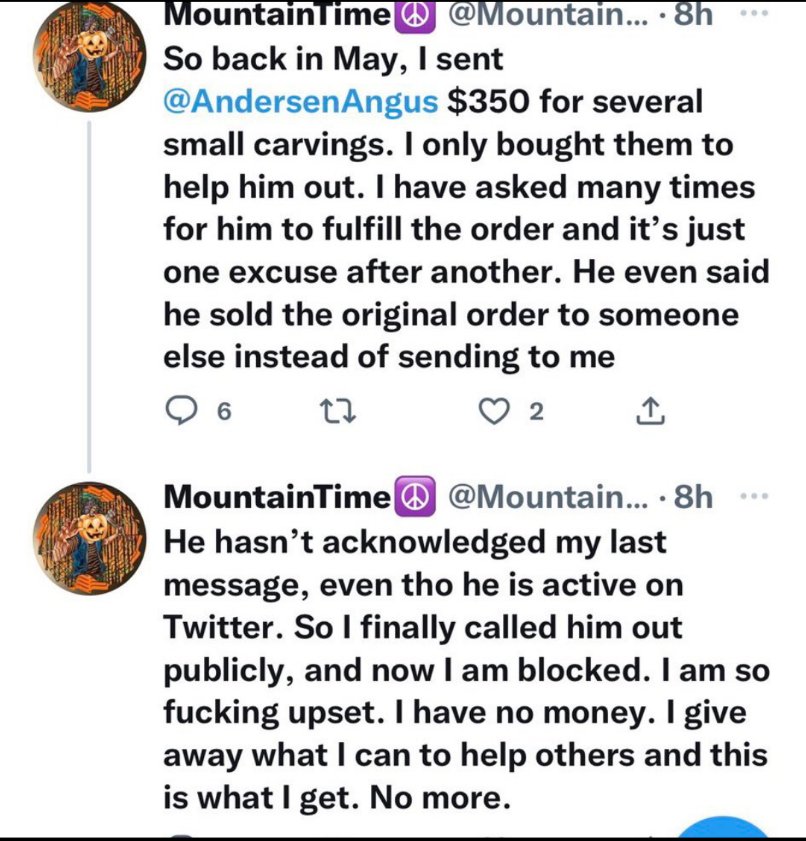 Boop8675309's tweet photo. @AndersenAngus Seriously?!? What about the people you took hundreds of dollars in payment from, but never delivered their paintings? Or the hundreds more you owe carvings to. You owe THOUSANDS of dollars to people who paid for art to help you out! You defrauded &amp; blocked them for their kindness https://t.co/PenQGzmK1I