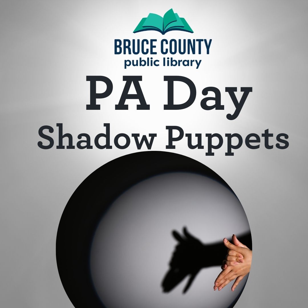 This Friday, February 2, is a PA Day in Bruce County. Each of our Branches will host another fun PA Day activity, Shadow Puppets! library.brucecounty.on.ca/events