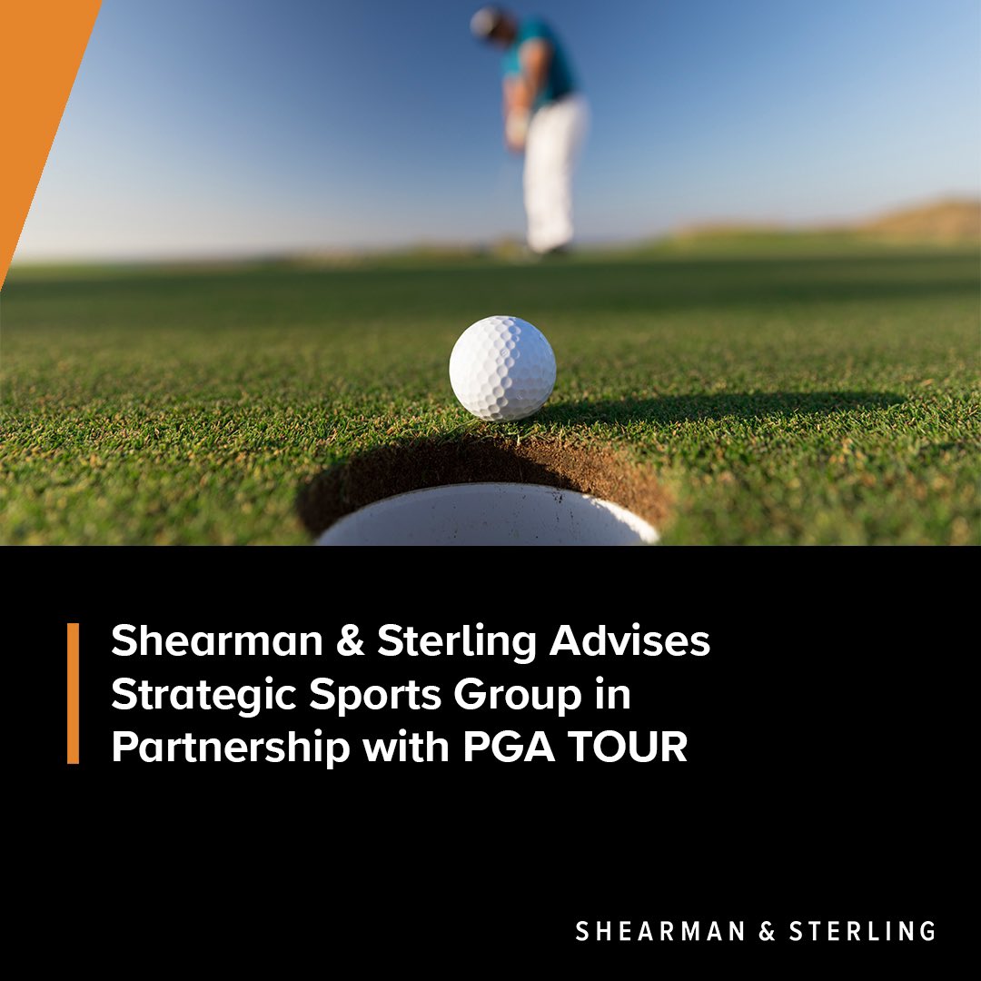 Shearman & Sterling Advises Strategic Sports Group in Partnership with PGA TOUR: shearman.com/en/news-and-ev….