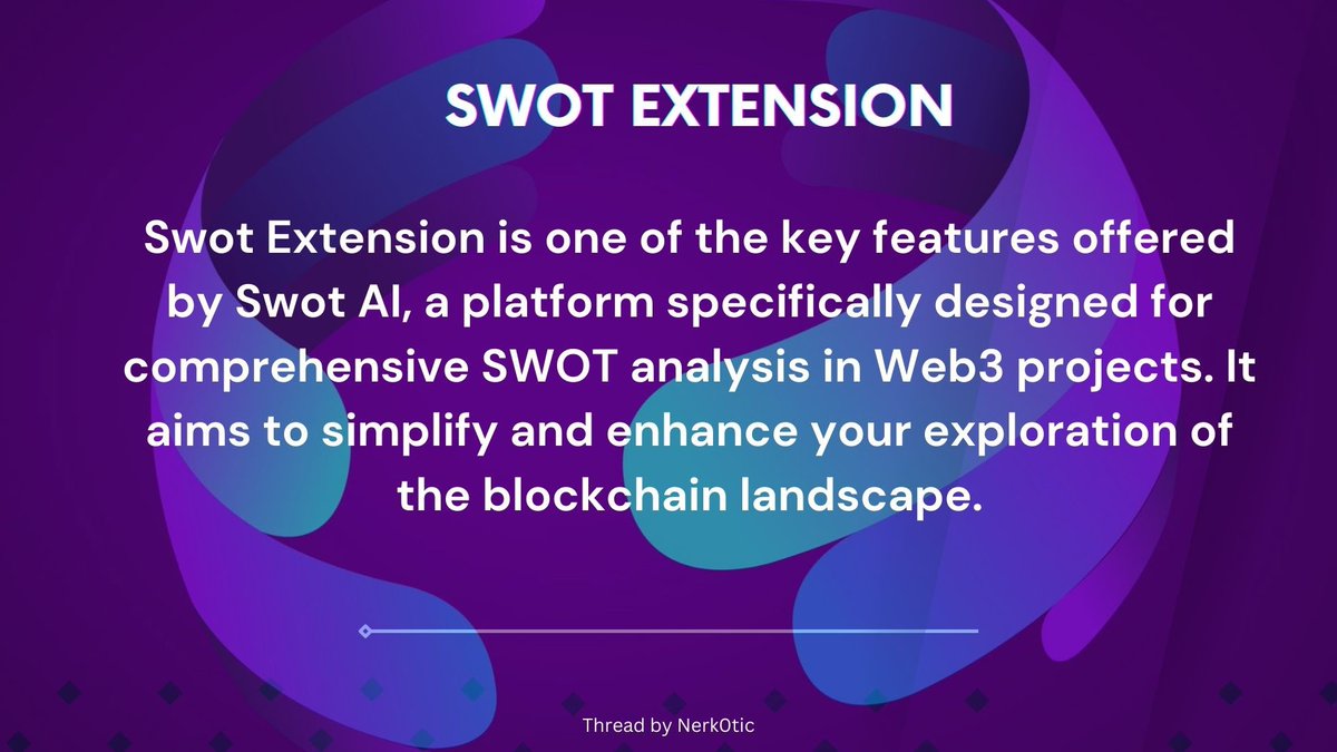 nerk0tic's tweet photo. โช๏ธ ๐๐๐๐ ๐๐ ๐๐๐๐๐๐๐๐๐
#SWOTAIEXTENSION is one of the key features offered by Swot AI, a platform specifically designed for comprehensive SWOT analysis in Web3 projects.
It aims to simplify and enhance your exploration of the blockchain landscape. https://t.co/tJQk7YqeaH