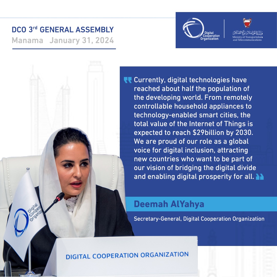 In her welcome address, the DCO Secretary-General Deemah AlYahya welcomed all Member States, Observers, Partners, International Organizations and other stakeholders to the DCO 3rd General Assembly. She acknowledged the promising opportunities the digital economy provides, and