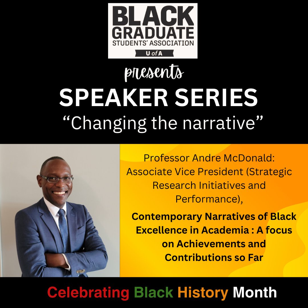 bgsauofa's tweet photo. Join the University of Alberta's Black Graduate Students' Association for an inspiring Speaker Series themed "CHANGING THE NARRATIVE". Engage in discussions with academic speaker Prof. Andre McDonald and industry speaker Andrel Wisdom. 
Register : https://t.co/7BIQaV37xn https://t.co/cuB8BUAscw