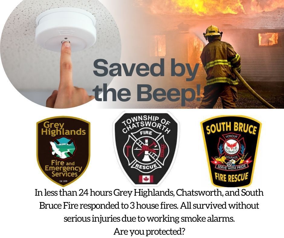 In less than 24 hours, #GreyHighlands, #Chatsworth, and #SouthBruce Fire responded to 3 house fires. There were no serious injuries due to working smoke alarms.  🚒 🔥 

🚨Working smoke alarms save lives. It's as simple as that #SavedByTheBeep #BeAlarmed