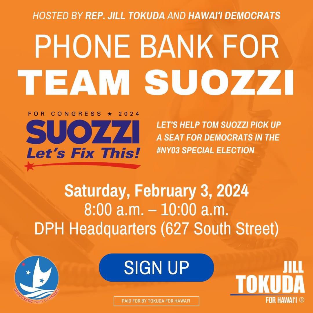 Make a difference #NY03 special election! After Santos' removal from Congress, Suozzi is running to reclaim NY's 3rd Cong. Dist for Dems Join Rep. Tokuda & the HI Dems for a phone banking event Sat, Feb 3, 8 - 10 AM at DPH HQ 627 South St Register here: bit.ly/suozziphoneban…