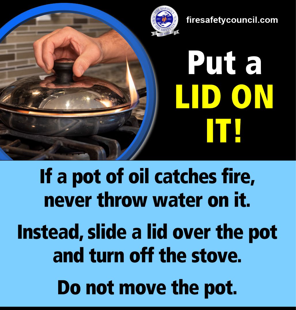 If your pot of oil catches fire while you're cooking, slide a lid over the pot, turn off the stove, and leave it in place until fully cooled. Never throw water on an oil fire! Water will cause the burning oil to splash and spread.