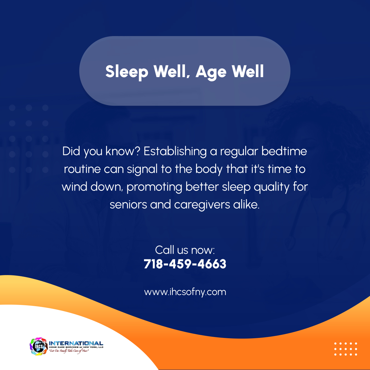 Discover the power of bedtime routines for a restful sleep. For comprehensive home care services, reach out to us at info@ihcsofny.com or 718-459-4669 and visit us at 97-77 Queens Boulevard, Rego Park, New York 11374. 

#BedtimeRoutines #Caregiving #IHCSOfNY