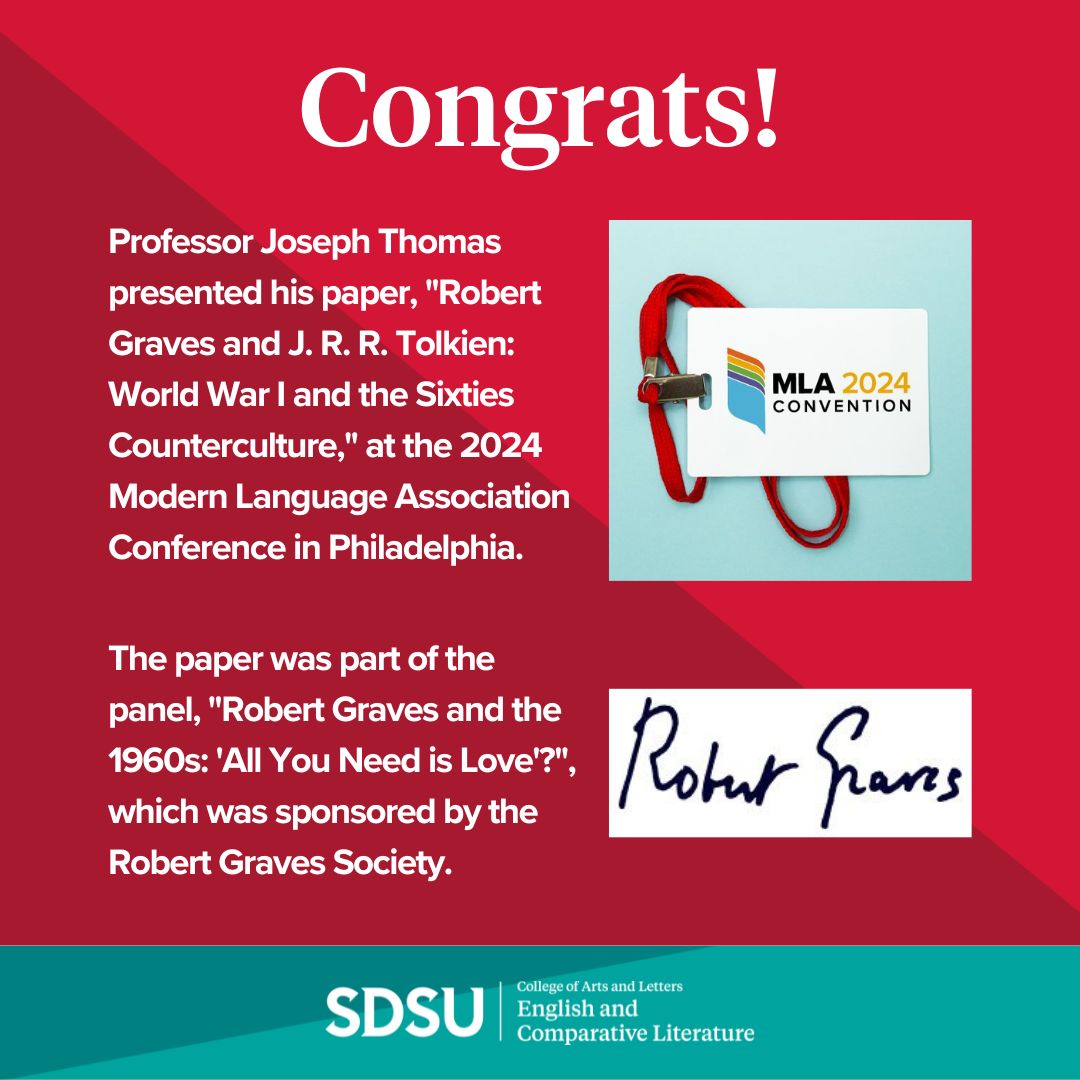 sdsuecl's tweet photo. Congrats to Professor @josephsdsu who presented his paper, "Robert Graves and J. R. R. Tolkien: World War I and the Sixties Counterculture," at the 2024 Modern Language Association Conference in Philadelphia. The paper was part of a panel sponsored by the Robert Graves Society. https://t.co/7GmOnStMyP