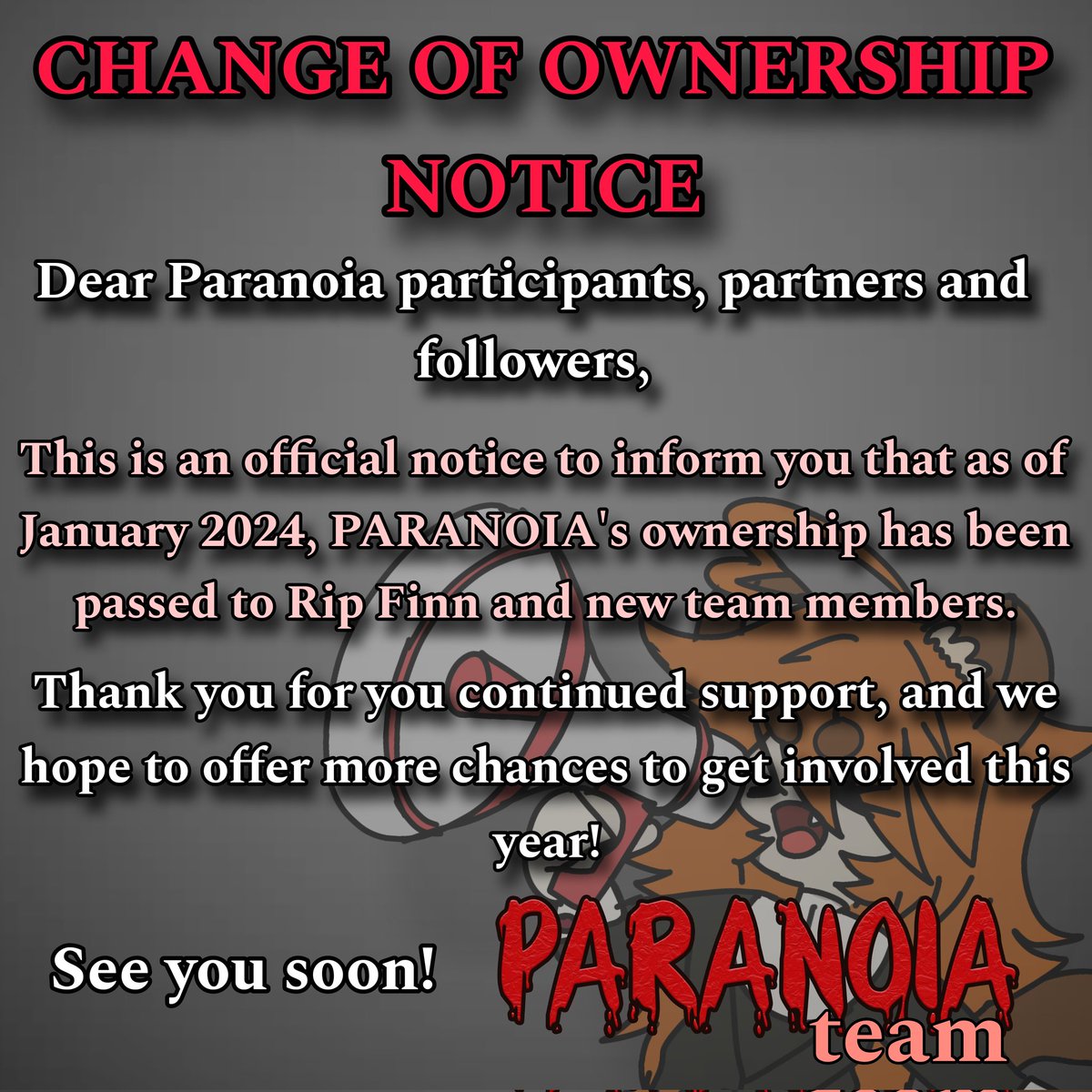 📣 IMPORTANT NOTICE! 📣

As of January 2024, PARANOIA's ownership has been passed on to @RIP__FINN and new team members.

There will be no major changes to the event's branding, but we hope to offer year round activities and events for you to enjoy and take part in!

Thank you.