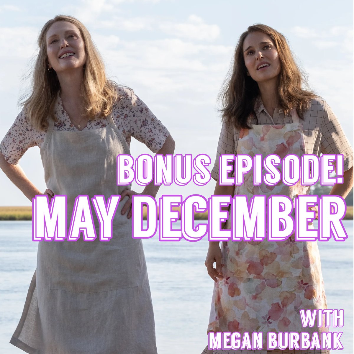 The January bonus episode is making its way to your feeds! Sarah and <a href="/meganireneb/">Megan Burbank</a> dive into May December. Thanks so much for subscribing via Patreon and Apple Podcasts!