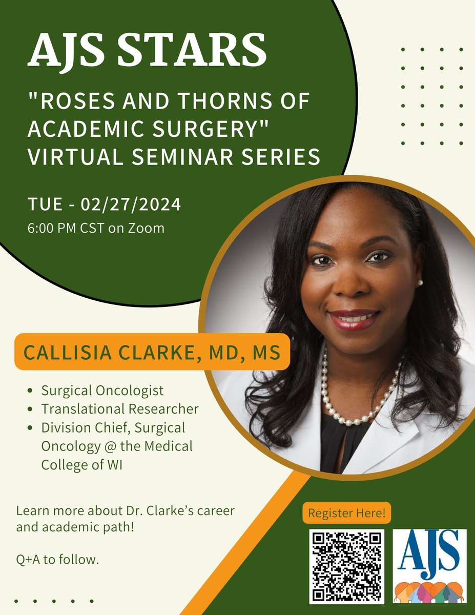 🌟🌹Join @ajs_stars for our 'Roses & Thorns of Academic Surgery” Virtual Seminar Series with @DrCNClarke, Division Chief of Surgical Oncology @MedicalCollege! Learn about Dr. Clarke’s career and academic path on 2/27/2024, 6pm CST — sign up via QR code!🌹🌟