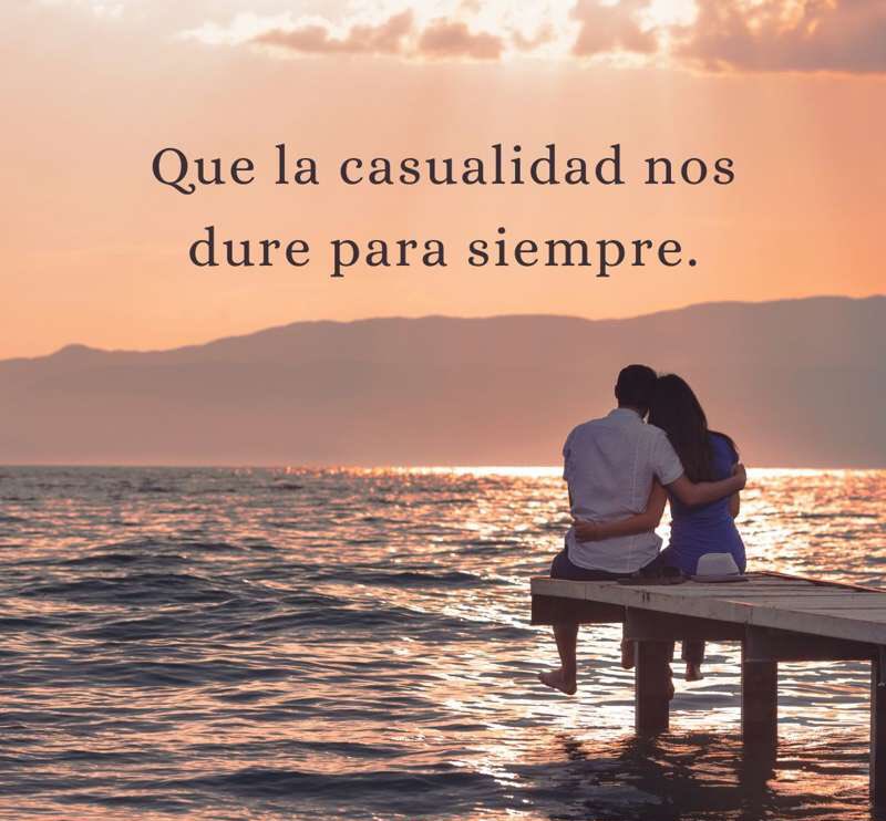 Ven… Seamos esa casualidad.