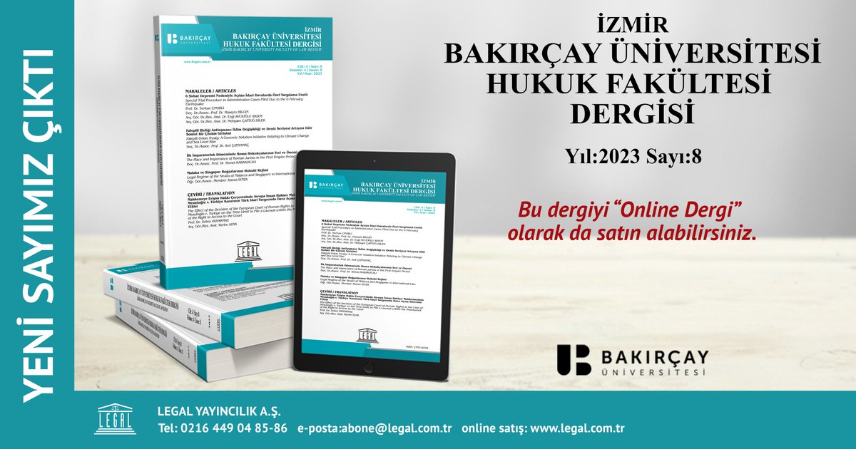 YENİ SAYIMIZ ÇIKTI
İzmir Bakırçay Üniversitesi Hukuk Fakültesi Dergisi
Cilt: 4 / Sayı: 8 Yıl: 2023
Bu dergiyi 'Online Dergi' olarak da satın alabilirsiniz.
legal.com.tr/dergiler/urun/…

#legal #legalakademi #legalyayincilik #izmirbakırçayüniversitesi #yenisayı #dergi #hukuk