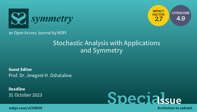 Symmetry_MDPI's tweet photo. #callforreading #mdpisymmetry Check this Special Issue about "Stochastic Analysis with Applications and Symmetry" at https://t.co/XshCt87ZDM
Editor: Jewgeni H. Dshalalow
#stochasticdifferentialequations #stochasticprocesses #randomwalks
@FloridaTech
@ComSciMath_Mdpi https://t.co/AgUrr0dUX3