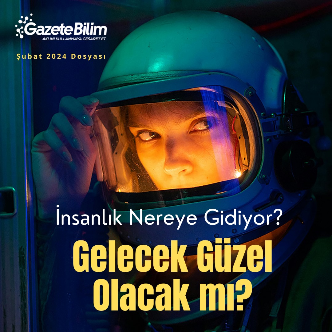GazeteBilim's tweet photo. 🎉 Şubat 2024 dosyamız yayında ve yazıların tümü erişime açık! 

📍 İNSANLIK NEREYE GİDİYOR? 
GELECEK GÜZEL OLACAK MI? 

🟨 Yazıların tümü: 
🔗https://t.co/2JYAMftwFC 

🟦 Simülasyonda doğruyu aramak 
✍️🏻 Dr. Tevfik Uyar 
🔗https://t.co/VrLo6aH4GX 

🟥 Yirmi birinci yüzyılda felsefenin problemi ve başlangıcı olarak yeni insanlık hâli 
✍️🏻 Prof. Dr. Doğan Göçmen 
🔗https://t.co/7nyAuKCs3G 

🟦 İnsanlığın direksiyonu 
✍️🏻 Doç. Dr. Alişan Burak Yaşar / Klinik Psk. Derin Kubilay 
🔗https://t.co/5suhLsipDW 

🟥 Geleceğin fiziği 
✍️🏻 Prof. Dr. Savaş Arapoğlu 
🔗https://t.co/cgE0L8Np2N 

🟦 Uzay ile ilgili nasıl bir gelecek bizi bekliyor? 
✍️🏻 Prof. Dr. Sıtkı Çağdaş İnam 
🔗https://t.co/Z3rO5gpDov 

🟥 İyi, kötü, yapay: Yapay Zekâ egemenliğinde bir gelecek insanlık için faydalı mı? 
✍️🏻 Doç. Dr. Utku Köse 
🔗https://t.co/f9FCvBmNzW 

🟦 Semih Tareen: "Açıkçası bir mamut görmek isterim." 
✍️🏻 Röportaj: Işık Neslişah Korkut / Emrah Maraşo 
🔗https://t.co/Qfh41VFI0I 

🟥 Beyin cerrahisinde geleceğe bakış / Giderek artan kullanımı ile ufuk açıcı uygulamalar: Yapay Zekâ 
✍️🏻 Prof. Dr. Hakan Seçkin 
🔗https://t.co/SMZeJvmOI0 

🟦 Bilişim toplumlarında dinin geleceği 
✍️🏻 Prof. Dr. Hasan Aydın 
🔗https://t.co/abzLsDkOfZ 

🟥 Geleceğin dilleri: Geçmişten geleceğe dil çeşitliliğinin görünümü 
✍️🏻 Prof. Dr. Özgür Aydın 
🔗https://t.co/FNgrOmvZU4 

🟦 Gastronominin devrim noktasına mı "zugzwang"ına mı gelindi? 
✍️🏻 Kutsi Akıllı 
🔗https://t.co/VnrzMu6ou6 

🟥 Geleceğe Dönüş: Eğitimin paradigmaları 
✍️🏻 Prof. Dr. Cem Balçıkanlı 
🔗https://t.co/bOWbsDwnqR 

@tevfik_uyar @dg_gocmen @alisanburak @savasarapoglu @u_kose @virusfantom @freeneslisah @EmrahMaraso @HasanAydin_55 @Kuzubudu @cembalcikanli