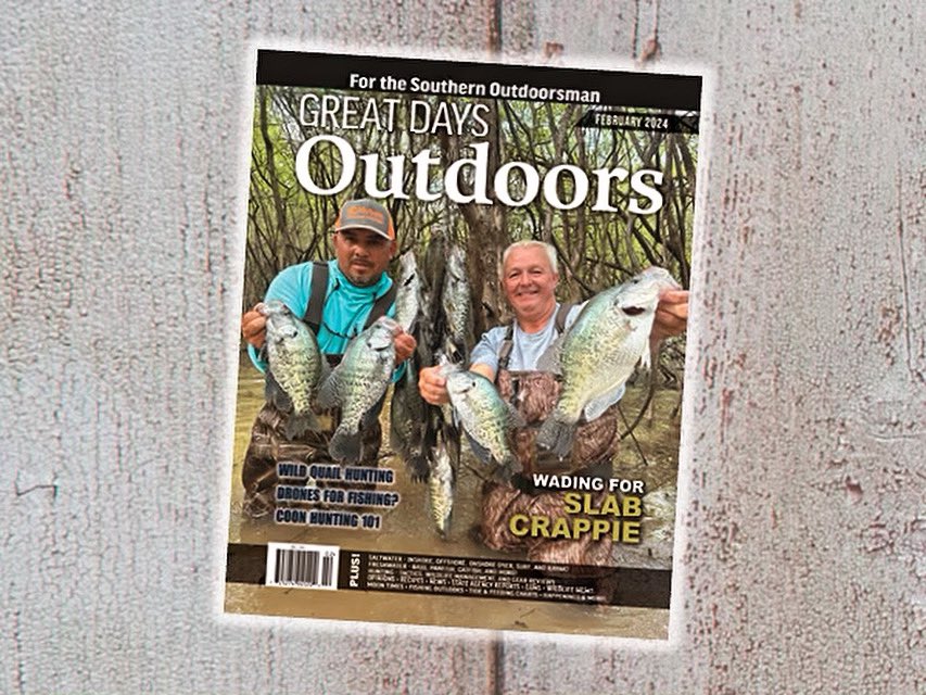 Check Out Our February Issue! Wild quail hunting, wading for slab crappie, coon hunting 101 aand more! #Hunting #Fishing #Greatdaysoutdoors