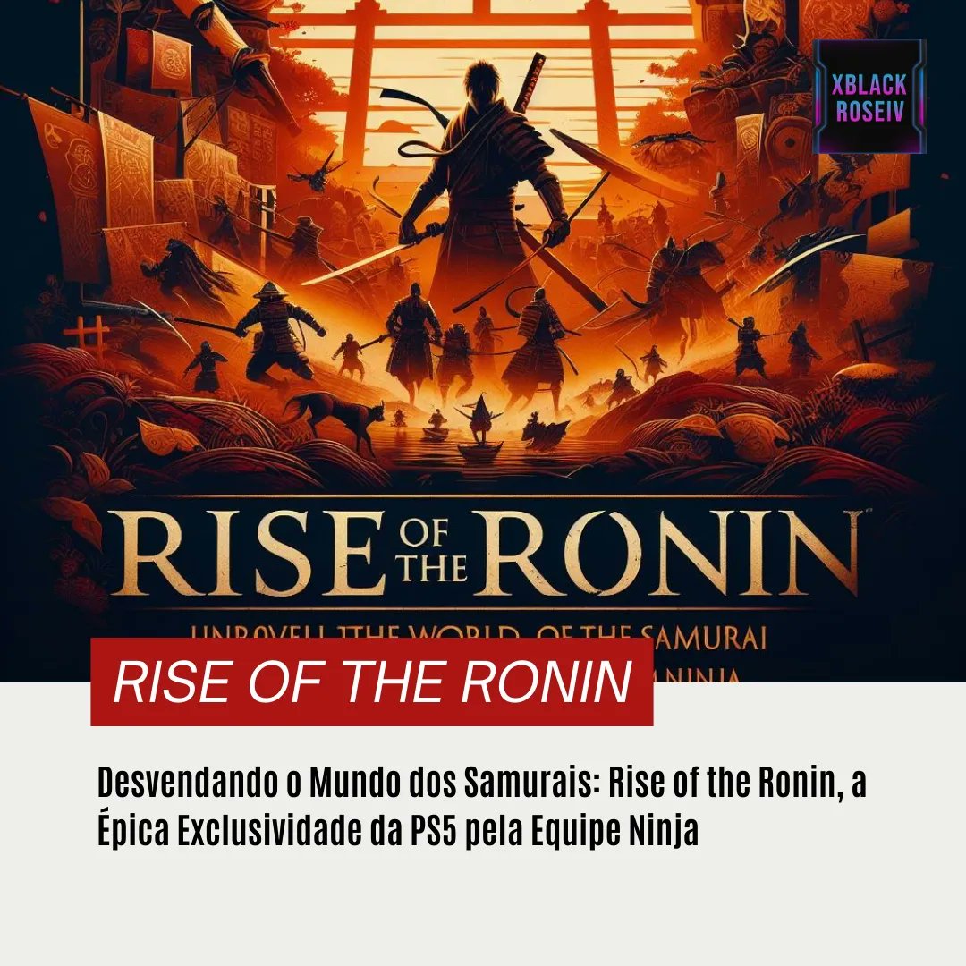 xblackroseiv's tweet image. Desvende segredos, lute pela redenção e mergulhe na cultura samurai com 'Rise of the Ronin' para PS5! 🎮⚔️ Pré-venda já disponível na PlayStation Store com estilos de combate exclusivos. Lançamento épico em 22 de março de 2024. 🏯✨ #RiseOfTheRonin #PS5Gaming #SamuraiAdventure