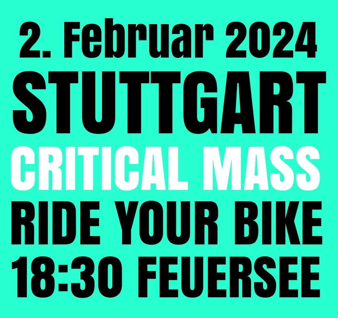#criticalmassstuttgart 2. Februar 2024 📍 Start 18:30h #Feuersee #Stuttgart #rideyourbike #getonyourbike #criticalmass #bikeparty #fahrrad #radfahren