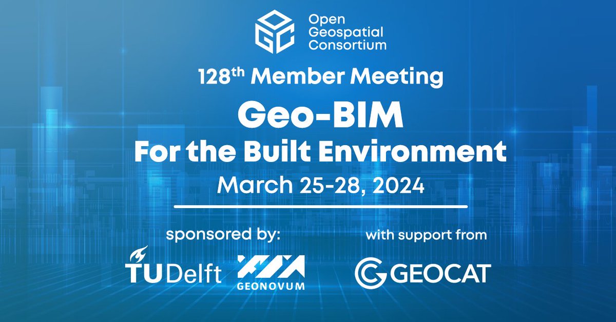 Register today for an #OGC Special Summit on GeoBIM, on Weds., 3/27/24, at the 128th OGC Member Meeting hosted by #TUDelft. Participation in the GeoBIM Summit is free and open to all. For more info on the Summit (and the #OGCMM) visit bit.ly/3KTquO5.