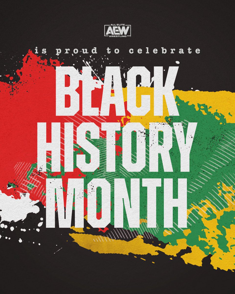 AEW is proud to celebrate #BlackHistoryMonth this month and every month