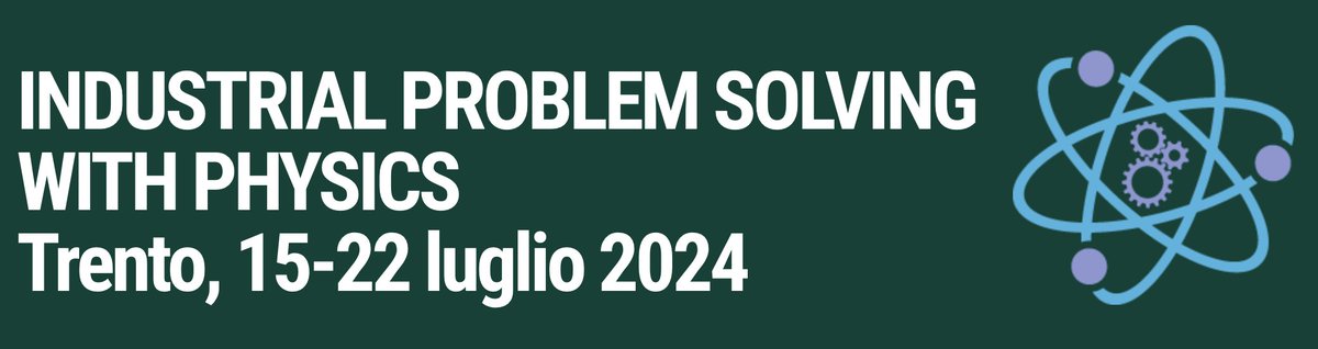 'Industrial Problem Solving with Physics” è un’iniziativa formativa dal 15 al 22 luglio 2024 organizzata dal Dipartimento di Fisica, dal Corso di Dottorato in Fisica e dalla Divisione Valorizzazione e Impatto della Ricerca dell’Università di Trento. Info: event.unitn.it/ipsp2024/