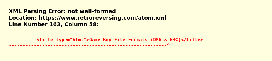 Hey, <a href="/RetroReversing/">🕹 RetroReversing - Reverse Retro Games 🕹</a>, I'm trying to subscribe to your RSS feed but I get this parsing error, and I don't see any way to contact you on the website itself.
