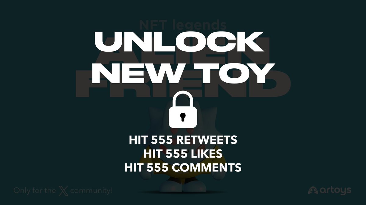 🔐 UNLOCK TO GET A NEW TOY 

👇 How to unlock it? 

Hit 5️⃣5️⃣5️⃣ comments    
Hit 5️⃣5️⃣5️⃣ likes
Hit 5️⃣5️⃣5️⃣ retweets

LET'S GOOO 💥