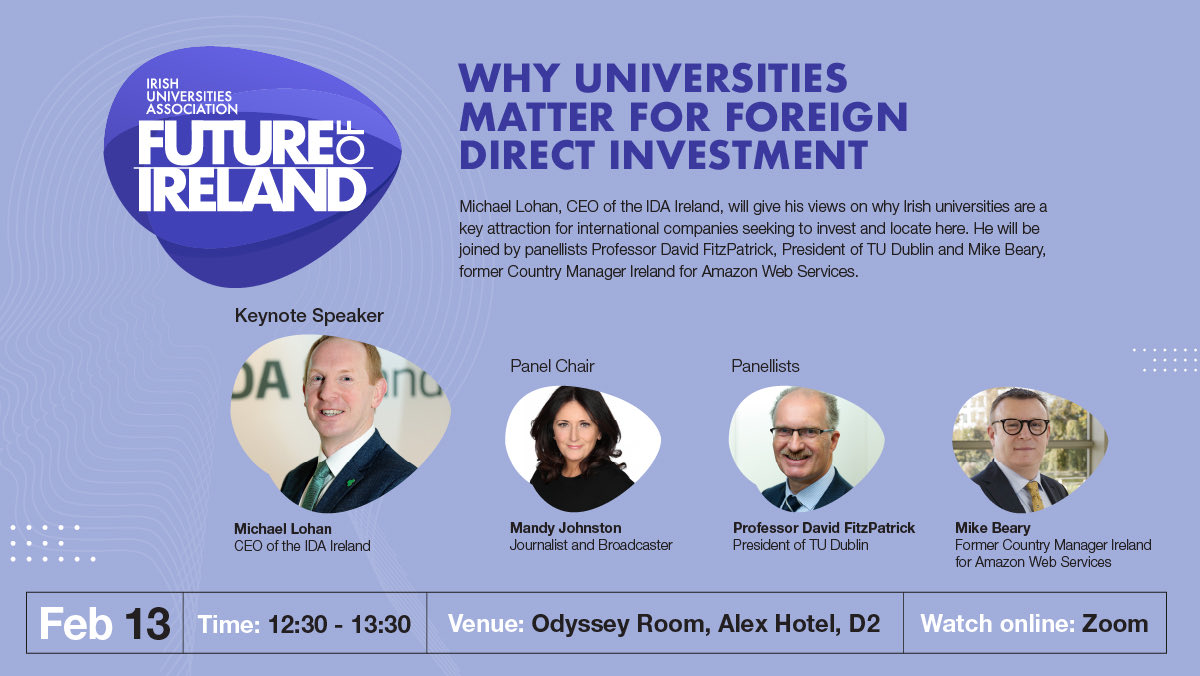 Looking forward to chairing the #IUAFutureOfIreland panel on Feb 13 as we discuss why universities are vital in attracting FDI to Ireland, with Michael Lohan CEO @IDAIRELAND.