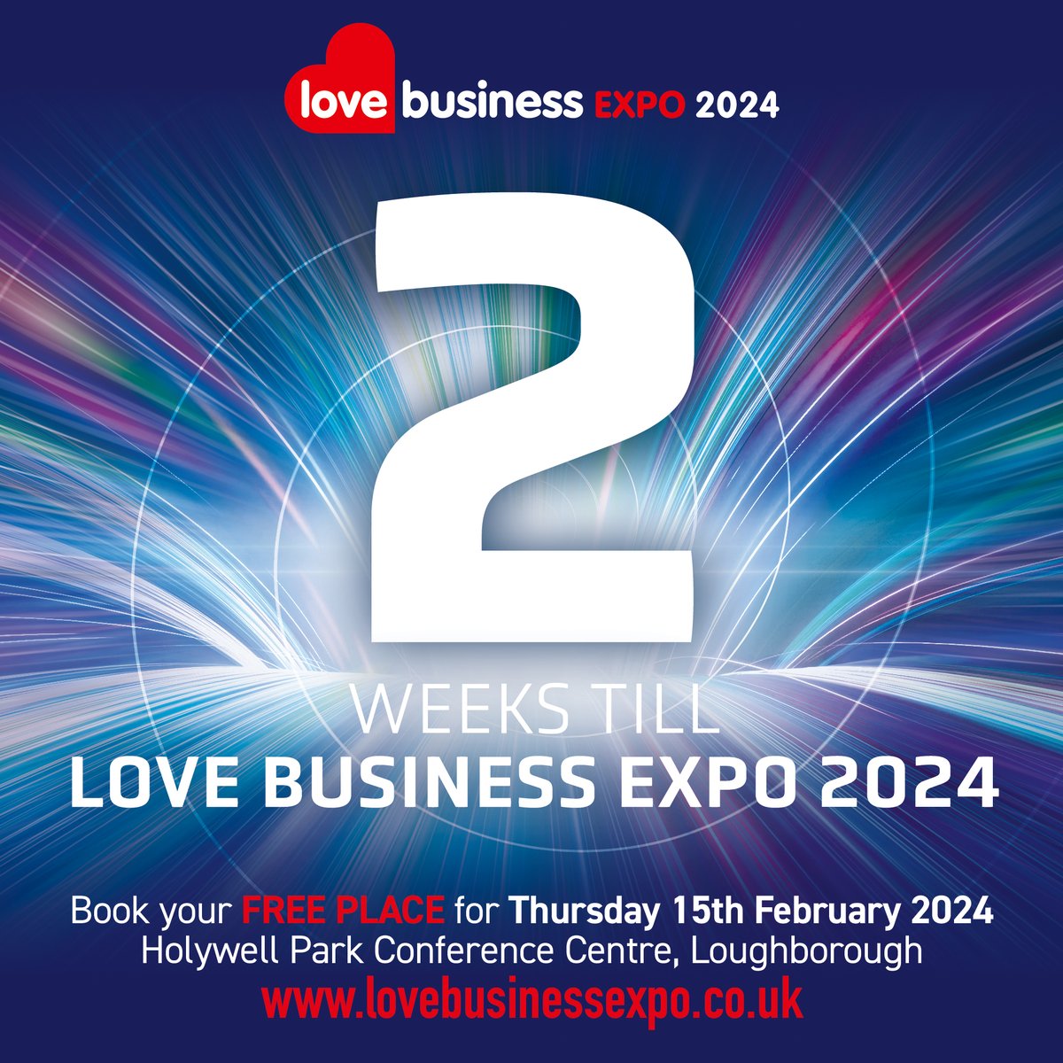 Only 2 Weeks till Love Business EXPO 2024! Thursday 15th February at Holywell Park Conference Centre in Loughborough. Book your FREE delegate ticket for Love Business EXPO 2024. lovebusinessexpo.co.uk #LoveBusinessEXPO #love #business #event #east #midlands #eastmidlands