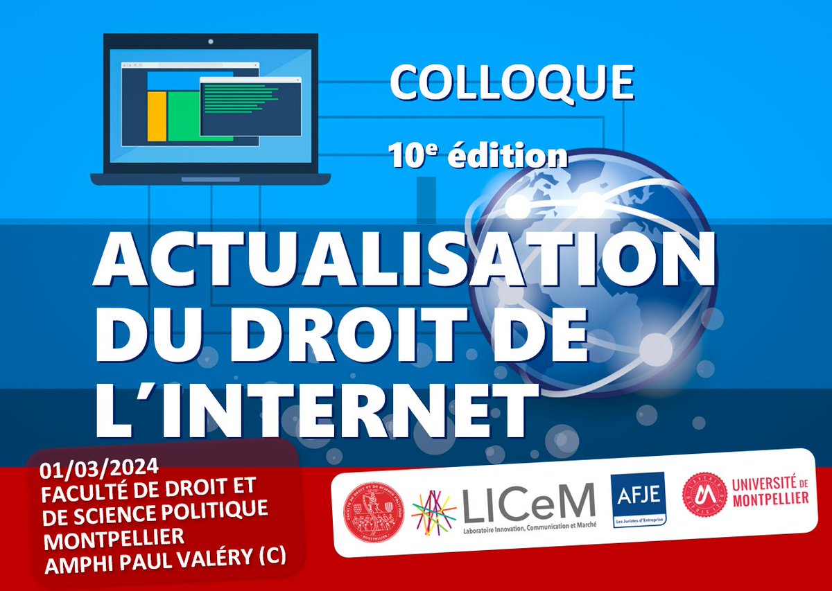 ⏰Date à retenir 01/03/24 ▶️ 10e édition colloque ACTUALISATION DU DROIT DE L'INTERNET <a href="/umontpellier/">Université de Montpellier</a>  <a href="/Faculte_DSP_UM/">Faculté Droit et Science politique de Montpellier</a> <a href="/LICeM_UM/">LICeM</a>  <a href="/AfjeAfje/">AFJE</a>  programme en cours de finalisation