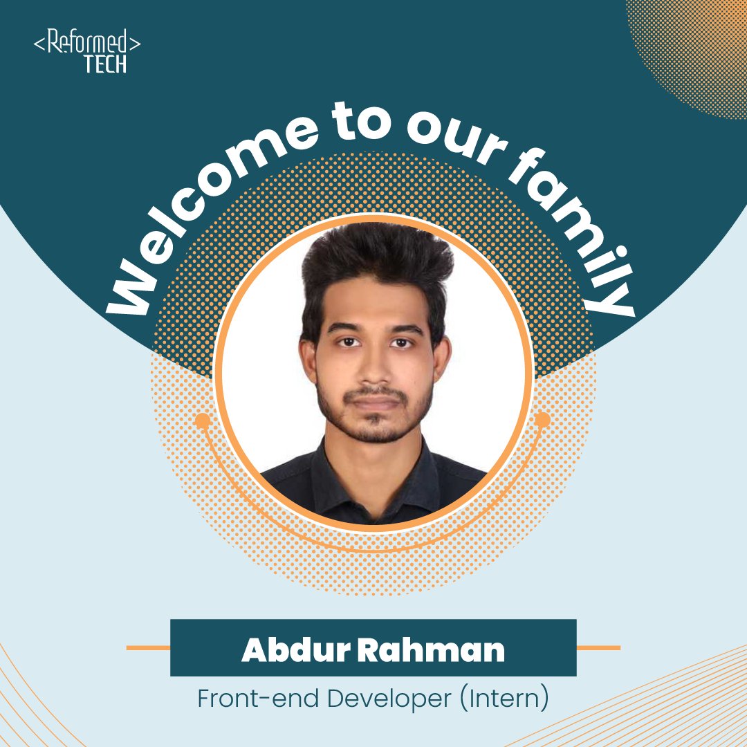 ReformedTech's tweet image. 🎉 Welcome to the ReformedTech family, Abdur Rahman! 🚀
Excited to have you on board as our Front-end Developer Intern. Get ready to dive into the world of innovation and creativity. Let&apos;s code, create, and conquer together! 💻🌟

#ReformedTech #NewBeginnings #TechJourneyBegin