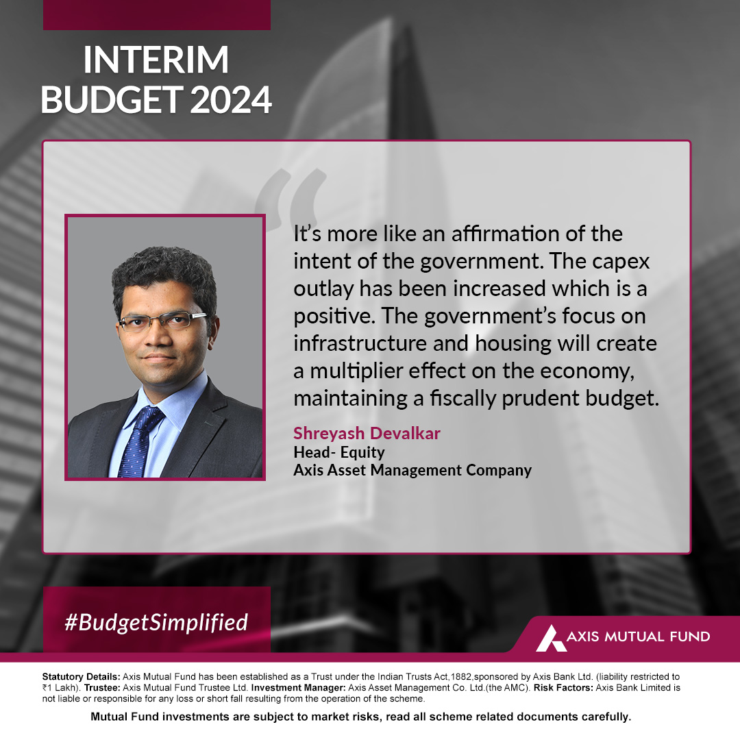 AxisMutualFund's tweet photo. Shreyash Devalkar, Head of Equity at Axis Asset Management Company believes that the Interim Budget has affirmed the intent of igniting economic growth.
#Budget2024 #InterimBudget2024 #BudgetSimplified #UnionBudget2024 https://t.co/JZTT0BwT3U