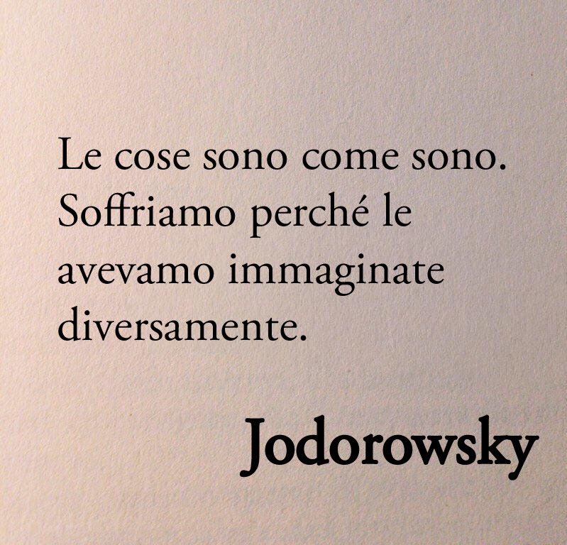 Poesiaitalia's tweet photo. “Le cose sono come sono. Soffriamo perché le avevamo immaginate diversamente.”
Alejandro Jodorowsky https://t.co/URVUHGVzqG