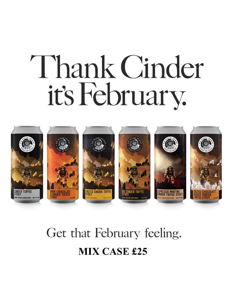 AVAILABLE NOW! ‘THANK CINDER  IT’S FEBRUARY’ MIX CASE OF 6 CINDER STOUTS £25 👊 to celebrate the back of drizzly old Jan we bring you a mix case of 6 of our legendary Cinder Toffee Stouts 🌱 BUY ONLINE newbristolbrewery.co.uk TAKE-AWAY tomorrow (we are closed today for Tradefest