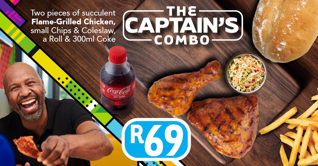 📣 The Captain has spoken! 

🔥 Get yourself a Captain's Combo! 

✌️Two Flame-Grilled Chicken pieces, small Chips &amp; Coleslaw, a Roll, &amp; a 300ml Coke, all for just R69!