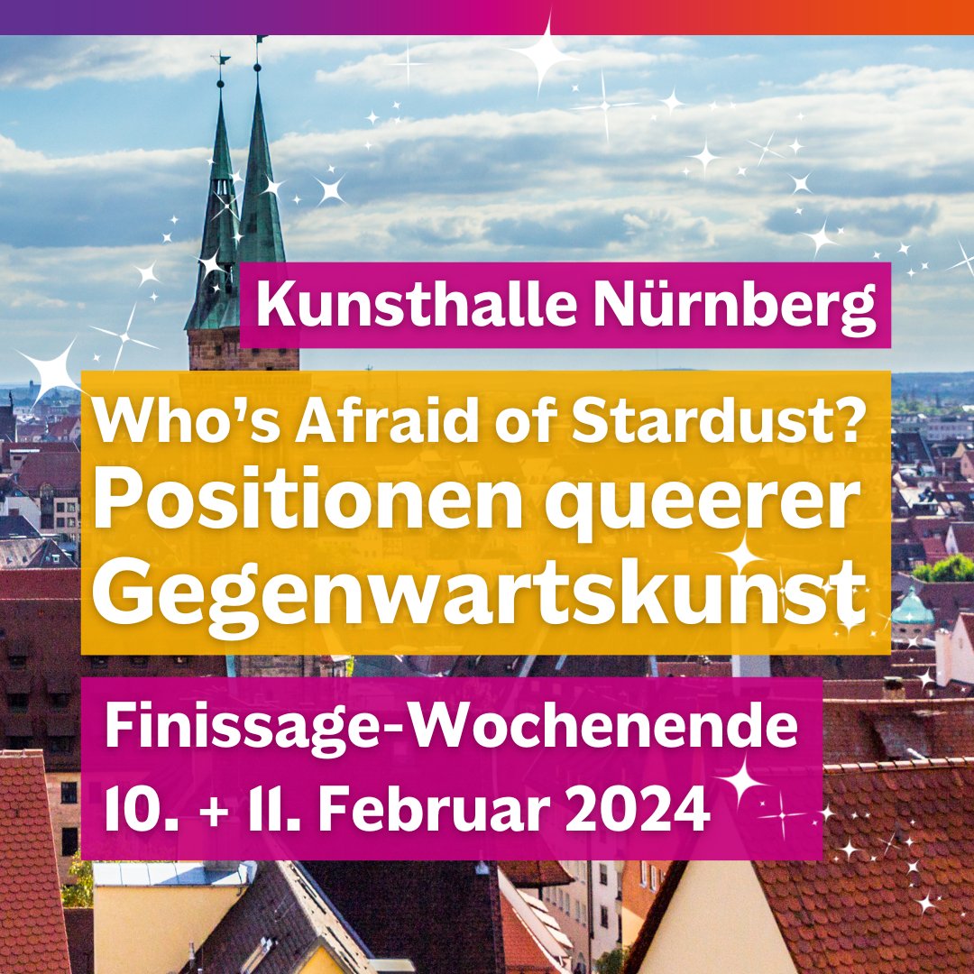 mhstiftung's tweet photo. Die internationale #Gruppenausstellung "#WhosAfraidOfStardust. Positionen #queerer #Gegenwartskunst" lädt zum #Finissage-Wochenende - 10./11. Feb. 2024 - Kunsthalle #Nürnberg. Alle Finissage-Veranstaltungen kostenlos.
Eine Programm-Highlight-Übersicht: https://t.co/VYDycyVTgT https://t.co/71CRV72S8q
