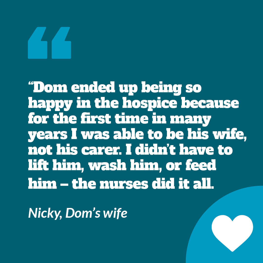 Today is #DignityActionDay, which is dedicated to promoting dignity and respect in the delivery of care services. As a hospice, we are committed to treating the whole person – not just their symptoms. This quote is from Nicky – whose husband, Dom, we cared for.