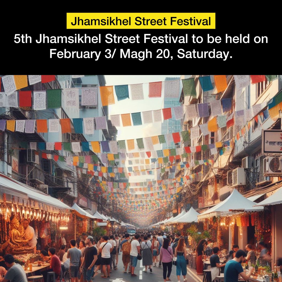 The “5th Jhamsikhel Street Festival” is set to take place on Saturday, February 3, organized by Jhamsikhel Youth Club. This event aims to uphold the tradition of hosting festivals, contributing to the lively atmosphere of Jhamsikhel’s tourism sector. 

#streetfestival