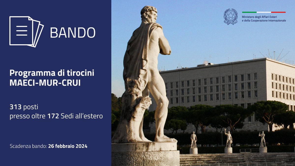 ItalyMFA's tweet photo. 📢Vuoi fare un’esperienza formativa presso Ambasciate, Consolati o Istituti di Cultura della #Farnesina?
🔴È online il nuovo bando MAECI-MUR-CRUI per più di 300 #tirocini presso oltre 170 Sedi estere!
➡️Invia la tua candidatura entro il 26 febbraio 2024⤵️
https://t.co/brgmRKOhBW https://t.co/atkTlzQJAs