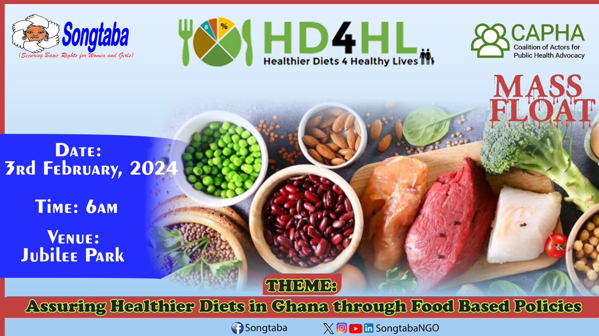 @SongtabaNGO in partnership with #CAPHA is embarking on a mass float on the theme; “Assuring Healthier Diets in Ghana Through Food-Based Policies.” Date: Saturday Time: 6:00 AM Venue: Jubilee Park Come with an open heart for a healthier community. #healthierdiets #healthylives