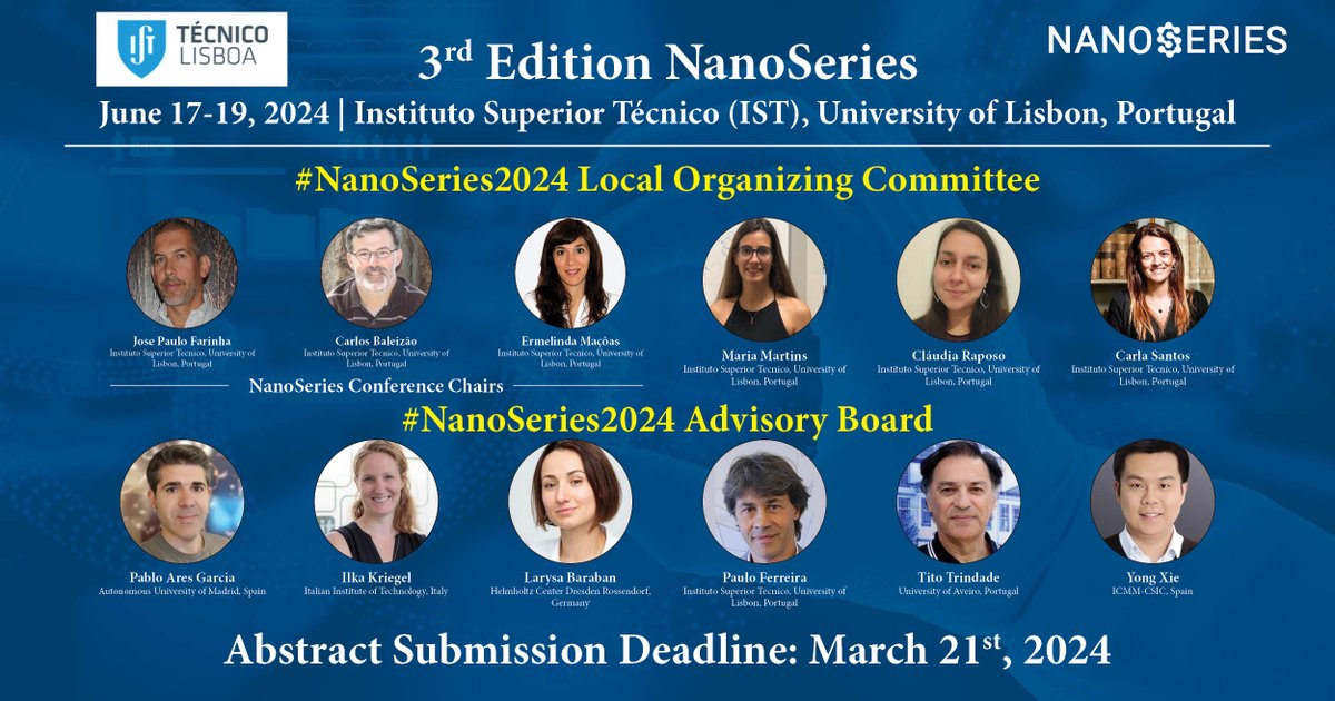 TeamNanoSeries's tweet photo. 📆 Don't Miss #NanoSeries2024 @istecnico! Join us in captivating Lisbon for groundbreaking discussions. Meet our esteemed members instrumental in shaping this event! Abstract submission is open now! For more details, visit: https://t.co/Lsa7Q2BngL 🌟 https://t.co/bbwMqLbbYG